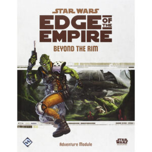 Star Wars RPG: Edge of the Empire - Beyond the Rim