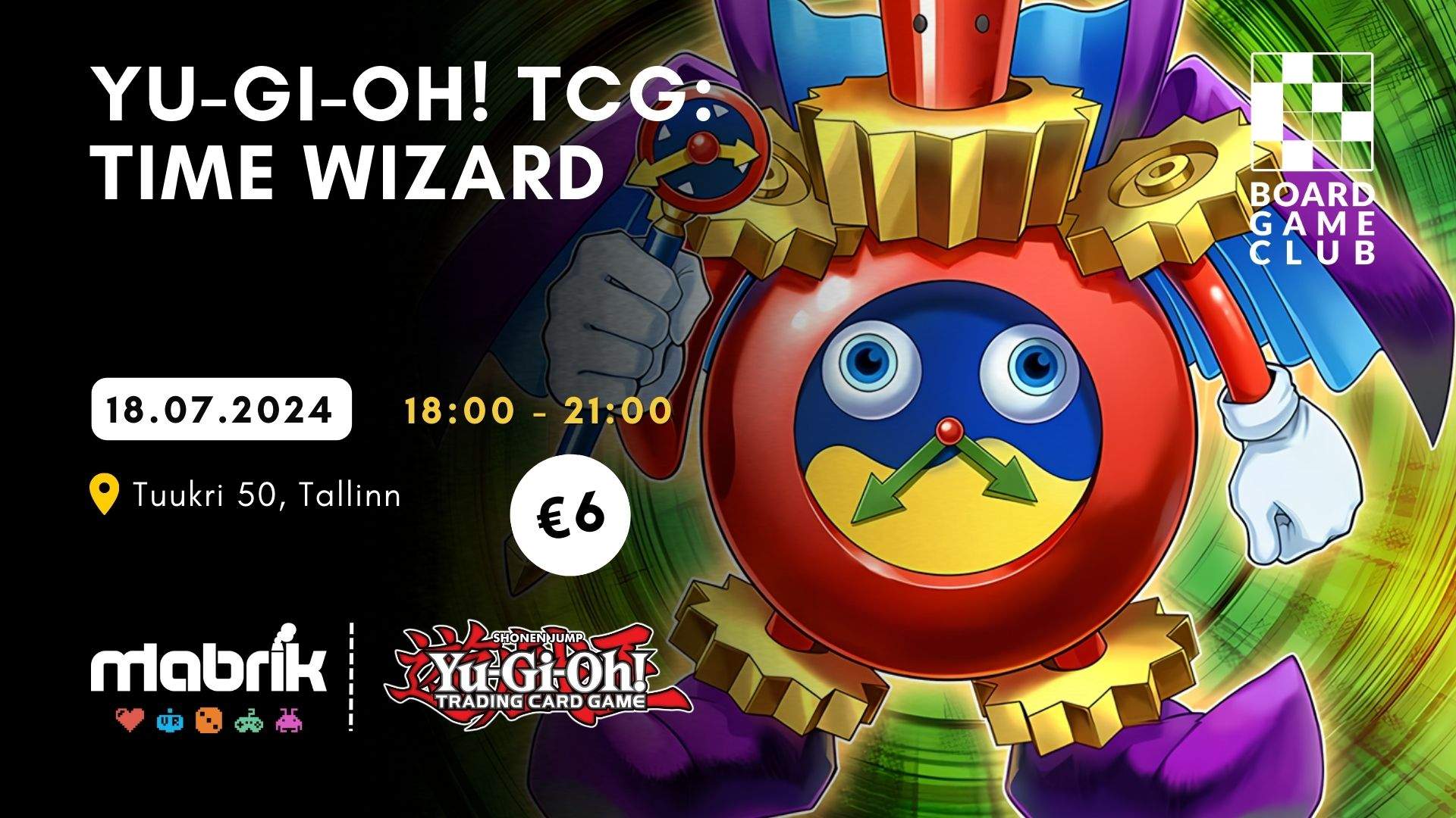 Events - 18.07.2024 - Yu-Gi-Oh! TCG> Time Wizard