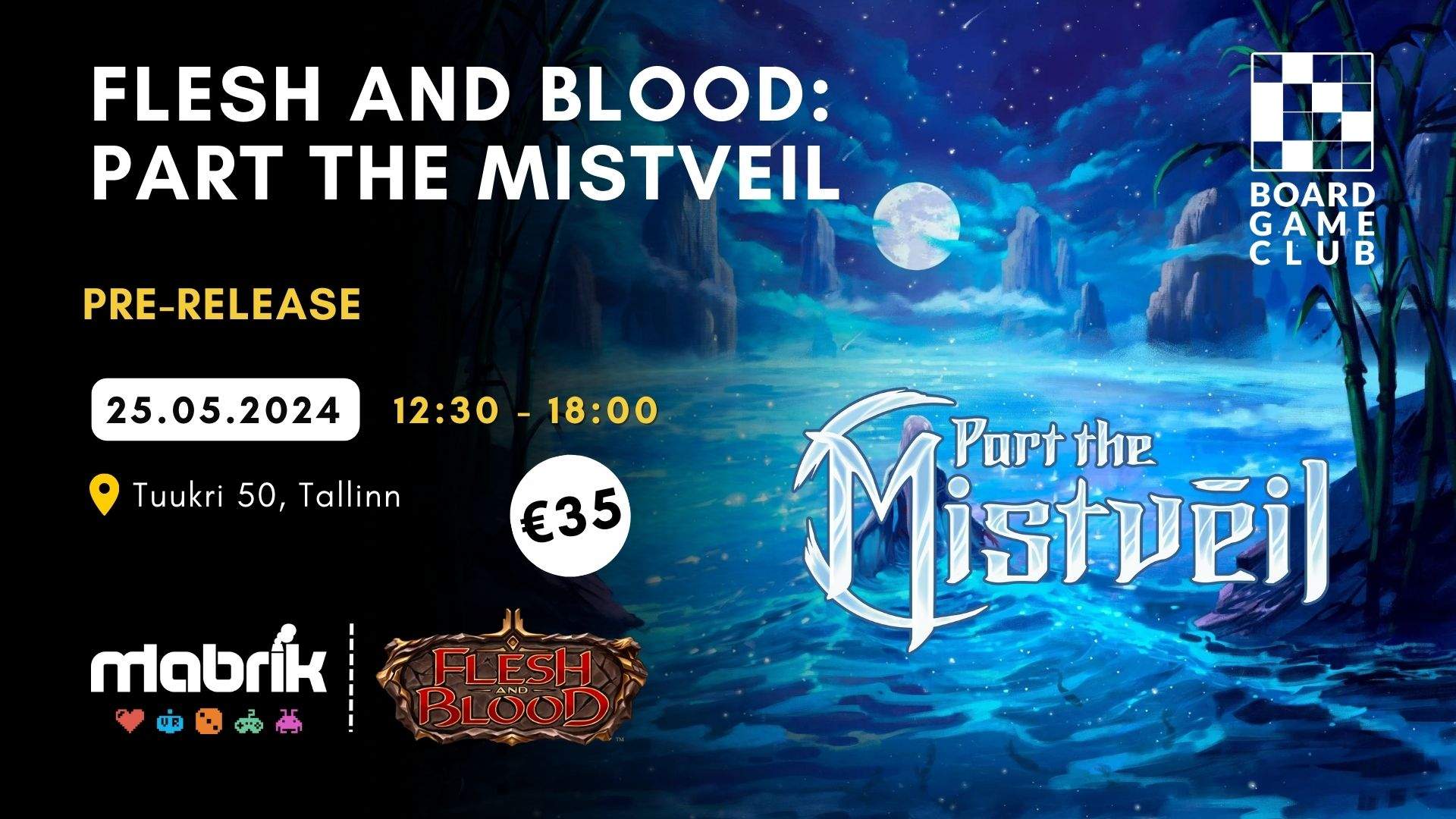 Events - 25.05.2024 - Flesh and Blood: Part the Mistveil Pre-Release