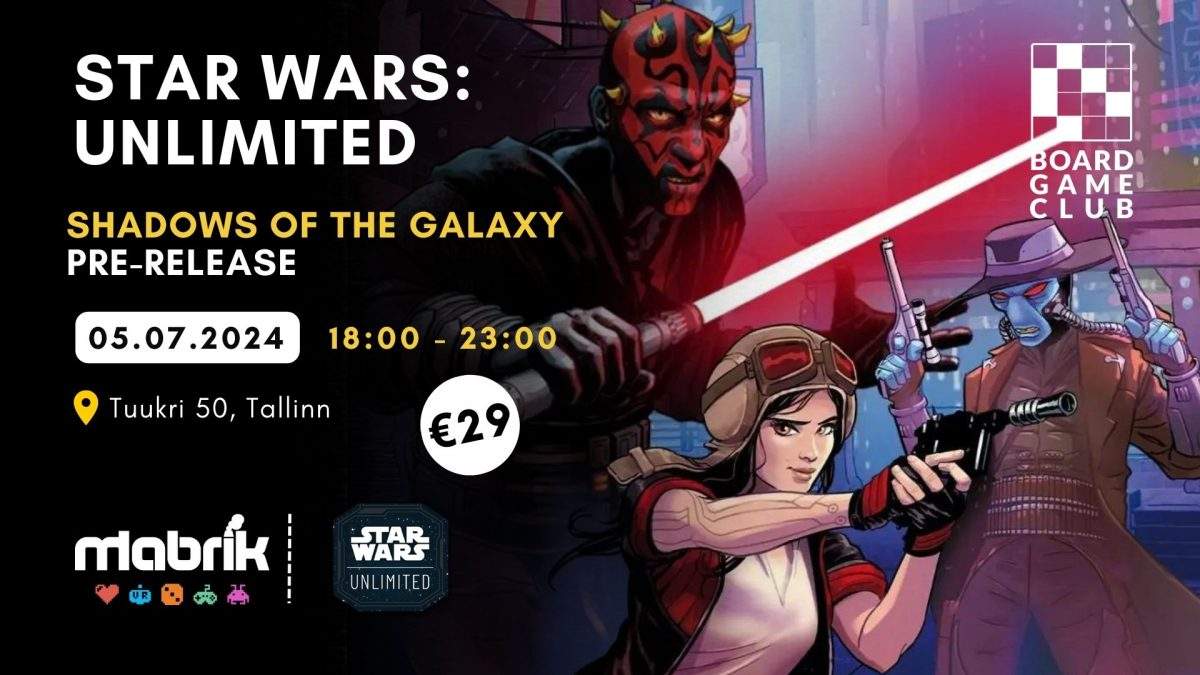 Events - 05.07.2024 - Star Wars: Unlimited - Shadows of the Galaxy Pre-release