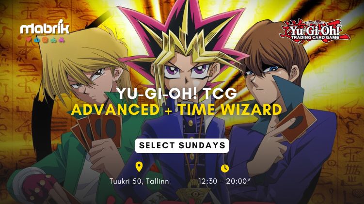 Events - Yu-Gi-Oh! TCG - Advanced + Time Wizard - Select Sundays
