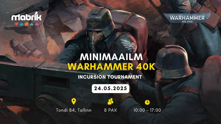 Events - 24,05 - Minimaailm - Warhammer 40k Incursion Tournament